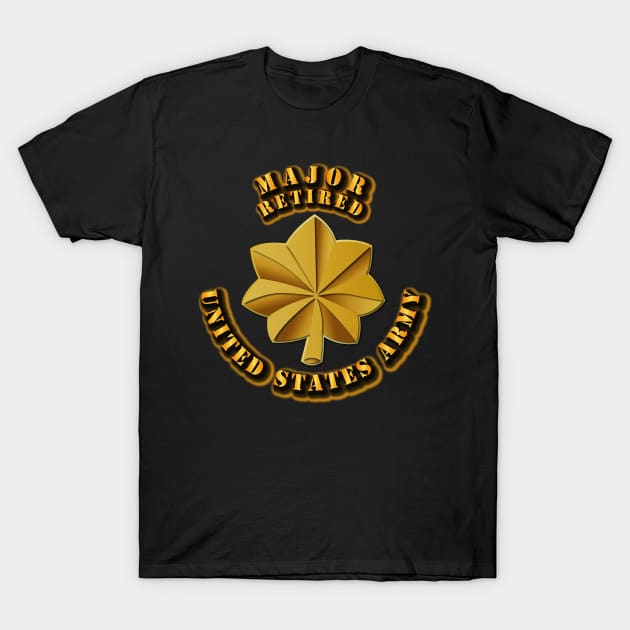 Army - Major Retired w txt T-Shirt by twix123844